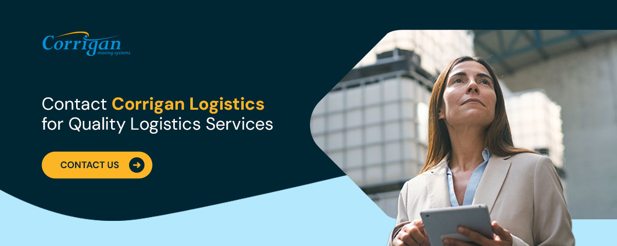 Contact Corrigan Logistics for Quality Logistics Services
