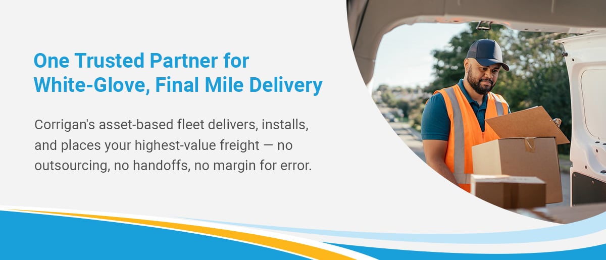 White Glove Handling and Final Mile Delivery